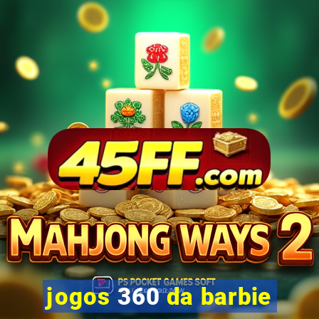 jogos 360 da barbie